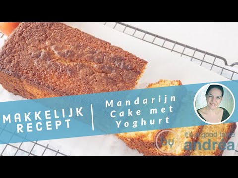 Mandarijn cake met yoghurt, lekker en makkelijk