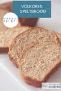 Een deel van een speltbrood, waar 3 sneetjes voor liggen. Een tekst: makkelijk recept, volkoren speltbrood