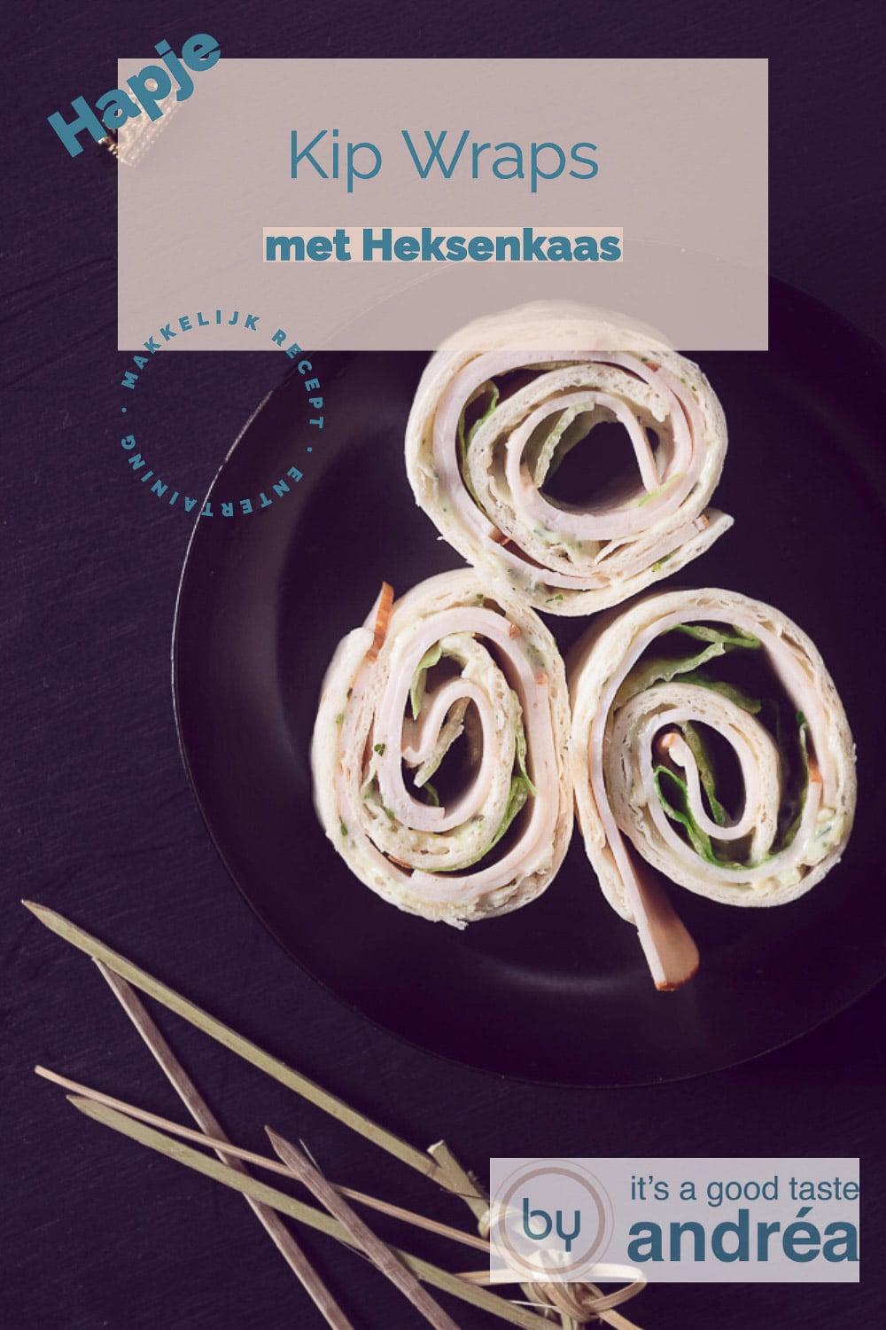 Koude Wraps met Kip en Heksenkaas By Andrea Janssen