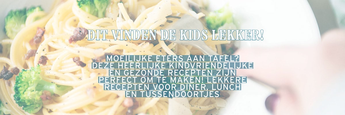 Een deel van een bord met spaghetti met de tekst dit vinden de kids lekker. Moeilijke eters aan tafel? Deze heerlijke kindvriendelijke en gezonde recepten zijn perfect om te maken! Lekkere recepten voor diner, lunch en tussendoortjes