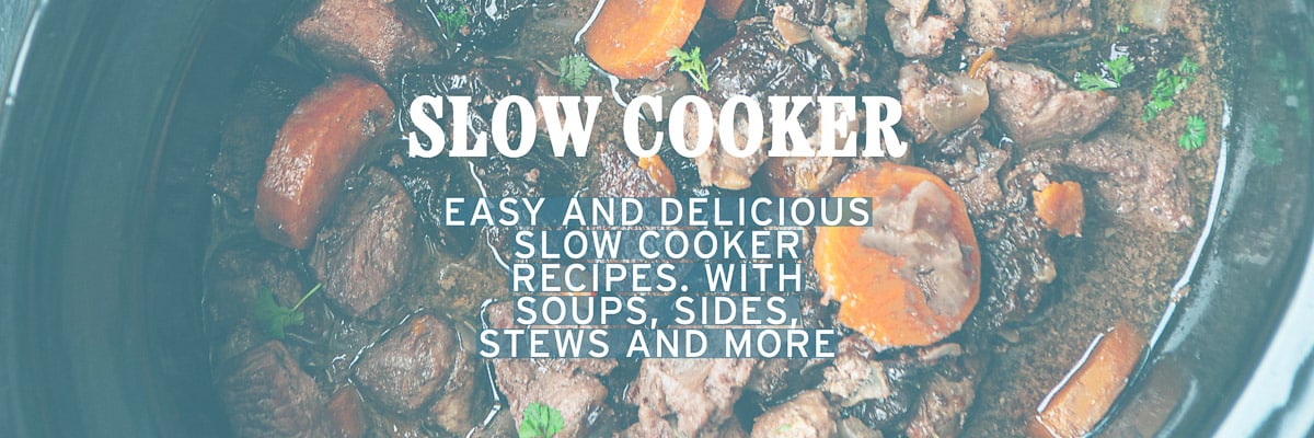 Part of a slowcooker pot with a text overlay: slow cooker, easy and delicious slow cooker reicpes. With Soups, sides, stews and more.