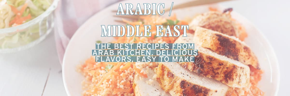 A plate with couscous and chicken. A text overlay : Arabic / Middle east - The best recipes from Arab Kitchen. Delicious flavors, easy to make