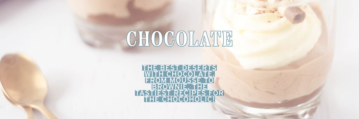 A glass filled with chocolate mousse. A text overlay: chocolate the best desserts with chocolate. from mousse to brownie. the tastiest for the chocoholic.
