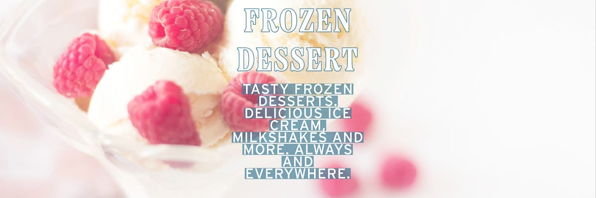 Part of a coupe with ice cream and raspberries. A text overlay: Frozen desserts, tasty frozen desserts. Delicious ice cream, milkshakes and more. Always and everywhere.