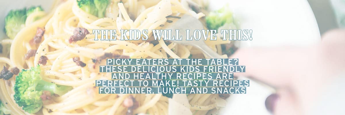 Part of a white plate with spaghetti. A text overlay: the kids will love this. Picky eaters at the table? these delicious kids friendly and healthy recipes are perfect to make! Tasty recipes for dinner, lunch and snacks