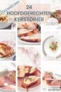 Een overzicht van 8 verschillende hoofdgerechten voor kerst. Tekst bovenin 24 hoofdgerechten kerstdiner, verzamelblog