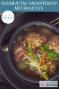 A photo from above of a bowl of vegetable soup with vermicelli and meatballs. A text at the top: easy recipe, old-fashioned vegetable soup with meatballs